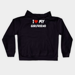 I love my girlfriend Kids Hoodie